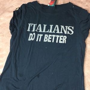 RARE FIND! “ITALIANS DO IT BETTER” SHIRT